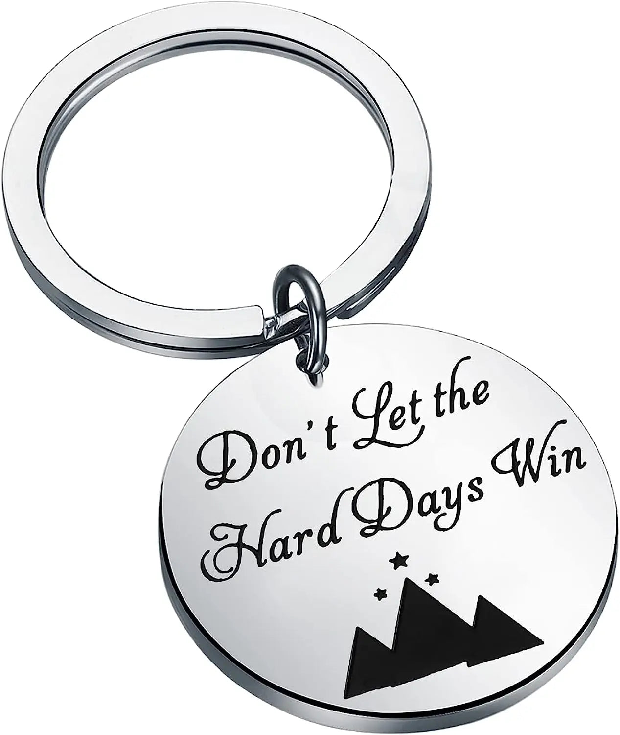 Don’t Let The Hard Days Win Keychain