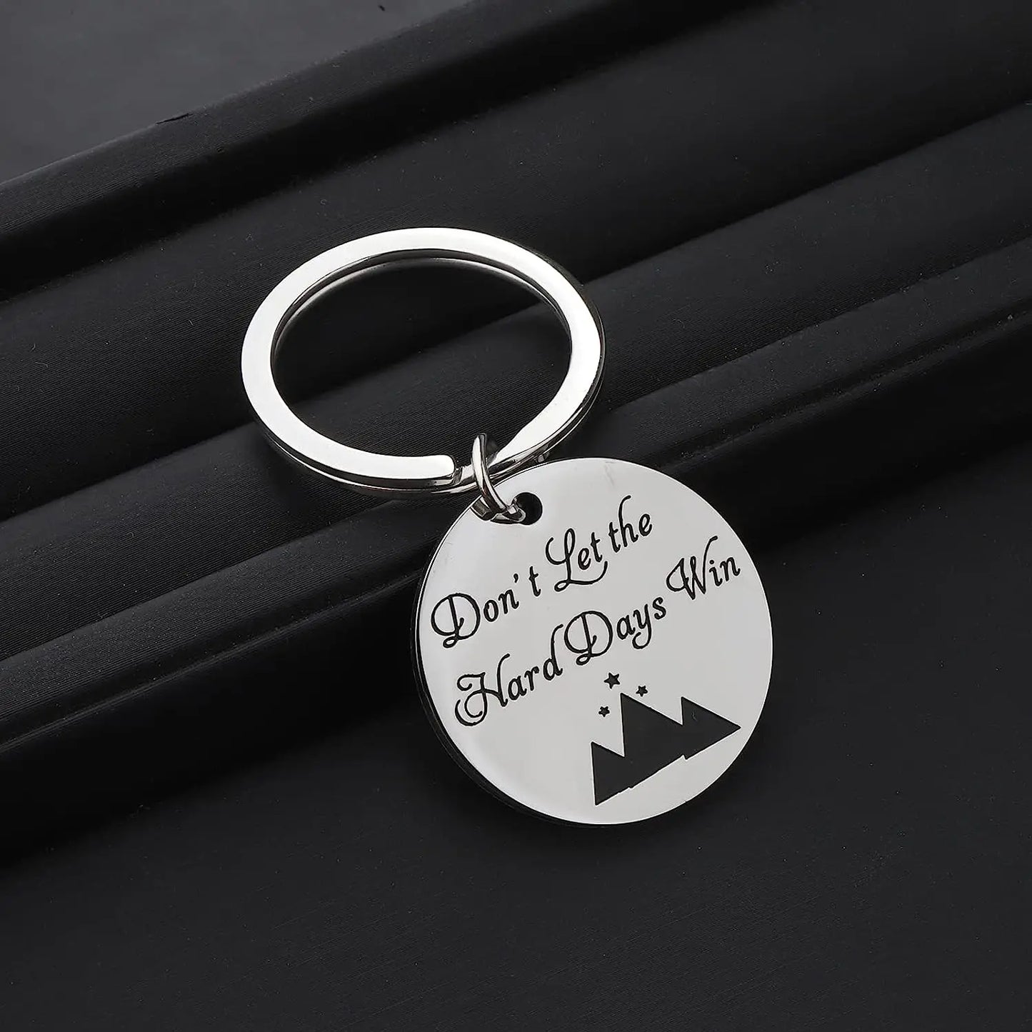 Don’t Let The Hard Days Win Keychain