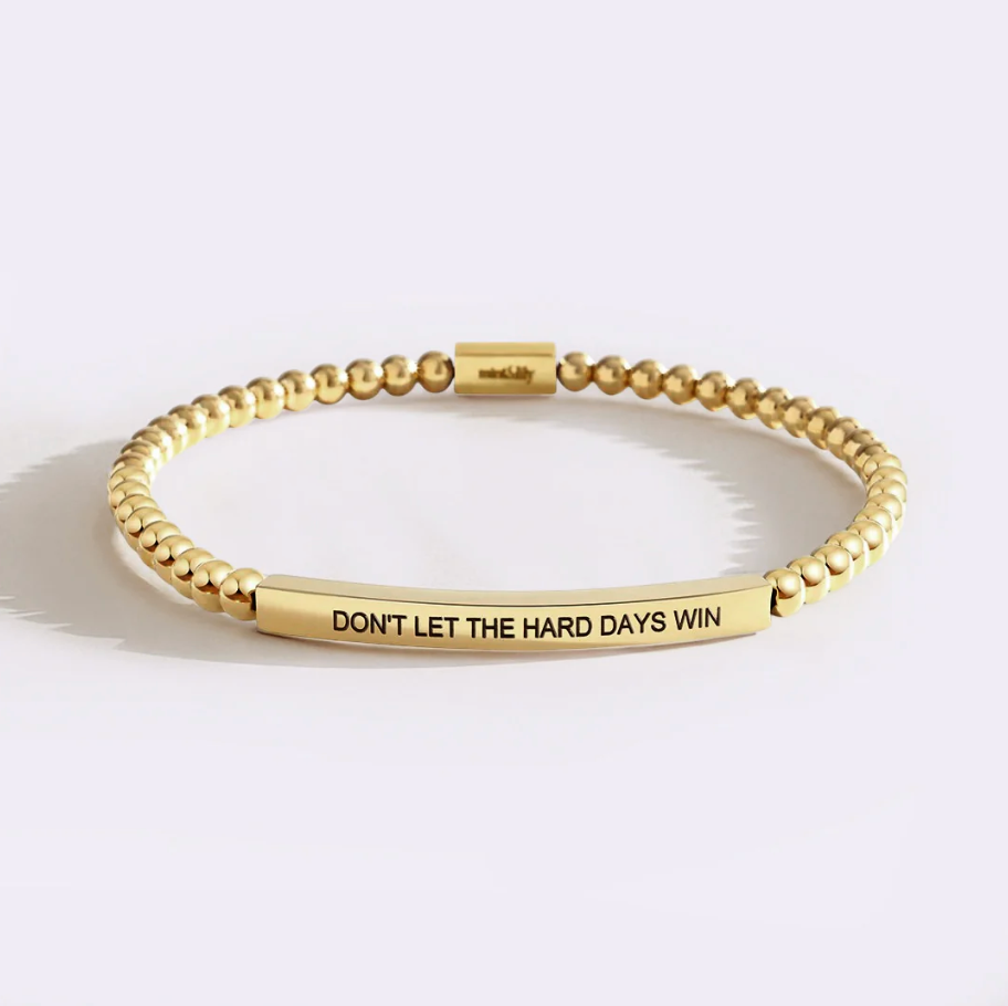 Don't Let The Hard Days Win Bracelet