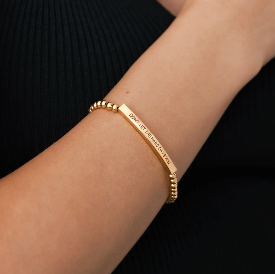 Don't Let The Hard Days Win Bracelet